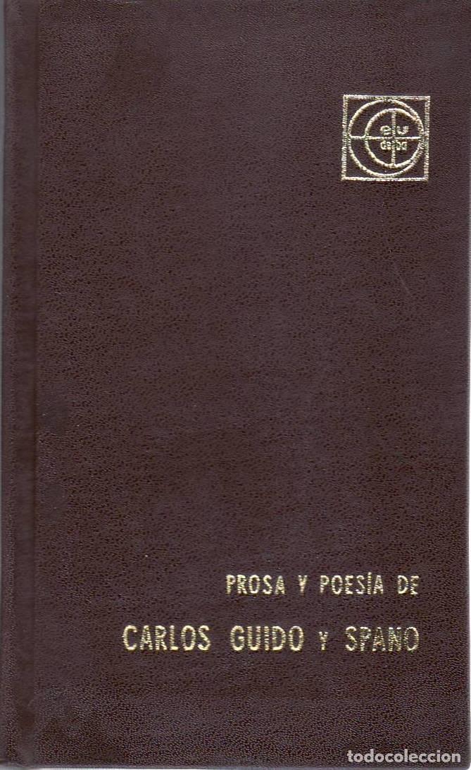 books: GUIDO Y SPANO, Carlos.- - Prosa y poes&iacute;a. Presentaci&oacute;n y selecci&oacute;n de Ferm&iacute;n Estrella Guti&eacute;rrez.