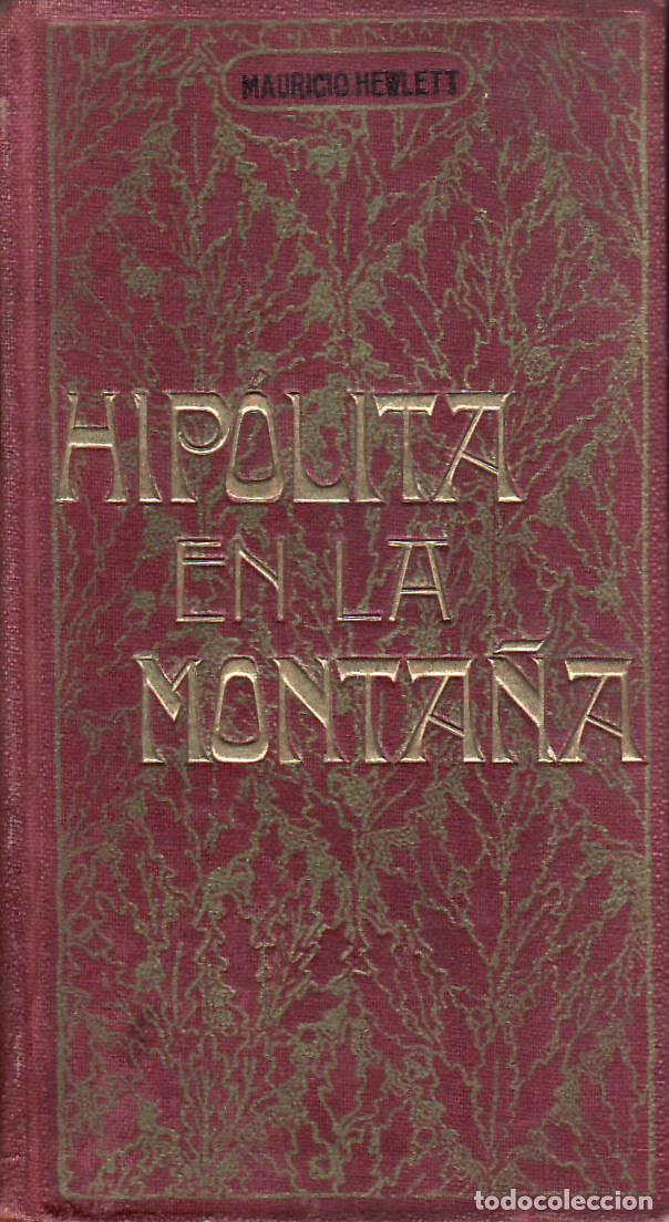 Libri di seconda mano: HEWLETT, Mauricio.- - Hip&oacute;lita en la monta&ntilde;a. Traducci&oacute;n de J. Farr&aacute;n y Mayoral.
