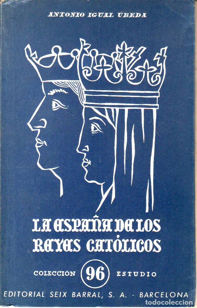 Libros: IGUAL UBEDA, Antonio.- - La Espa&ntilde;a de los Reyes Cat&oacute;licos. - Foto 1