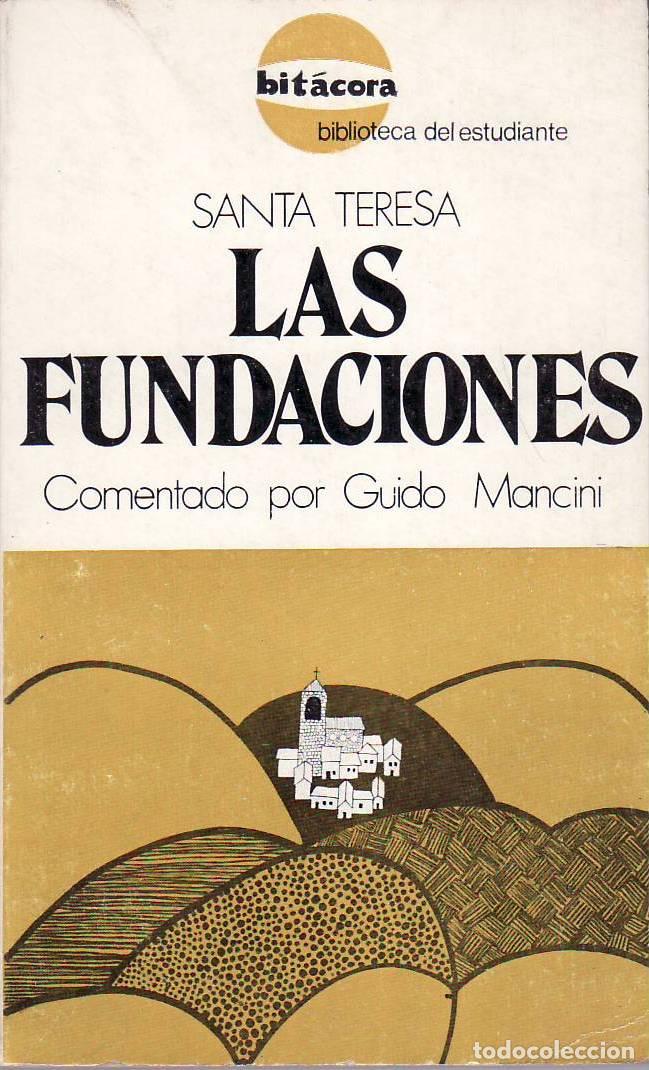 Libri di seconda mano: JESUS, Santa Teresa de.- - Las fundaciones. Estudio, notas y comentario de texto por Guido Mancini.