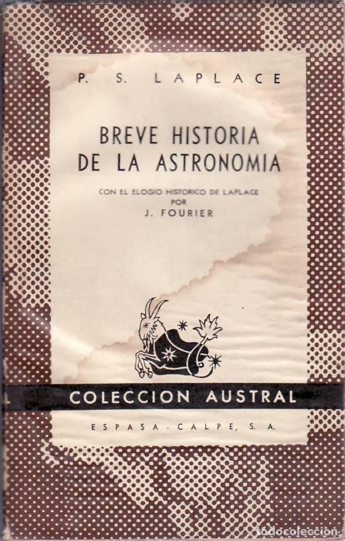 books: LAPLACE, P. S.- - Breve historia de la astronom&iacute;a. Con el elogio hist&oacute;rico de Laplace por J. Fourier