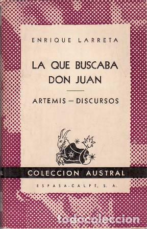 B&uuml;cher: LARRETA, Enrique.- - La que buscaba Don Juan. Artemis. Discursos.