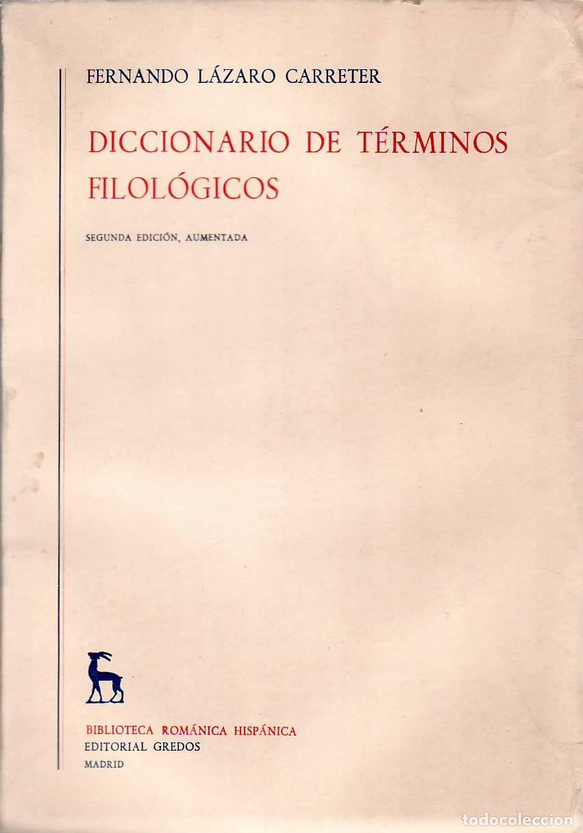 Libri di seconda mano: LAZARO CARRETER, Fernando.- - Diccionario de t&eacute;rminos filol&oacute;gicos.