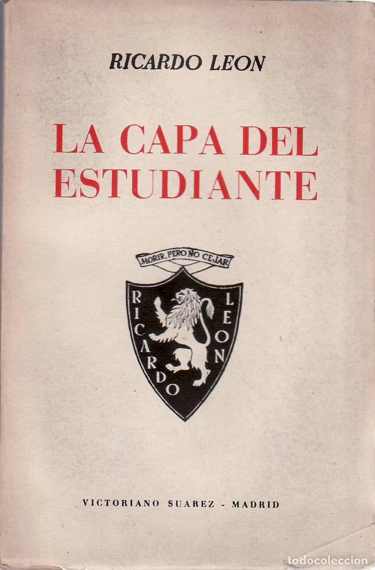 Libros: LEON, Ricardo.- - La capa del estudiante. (P&aacute;ginas de la juventud). - Foto 1