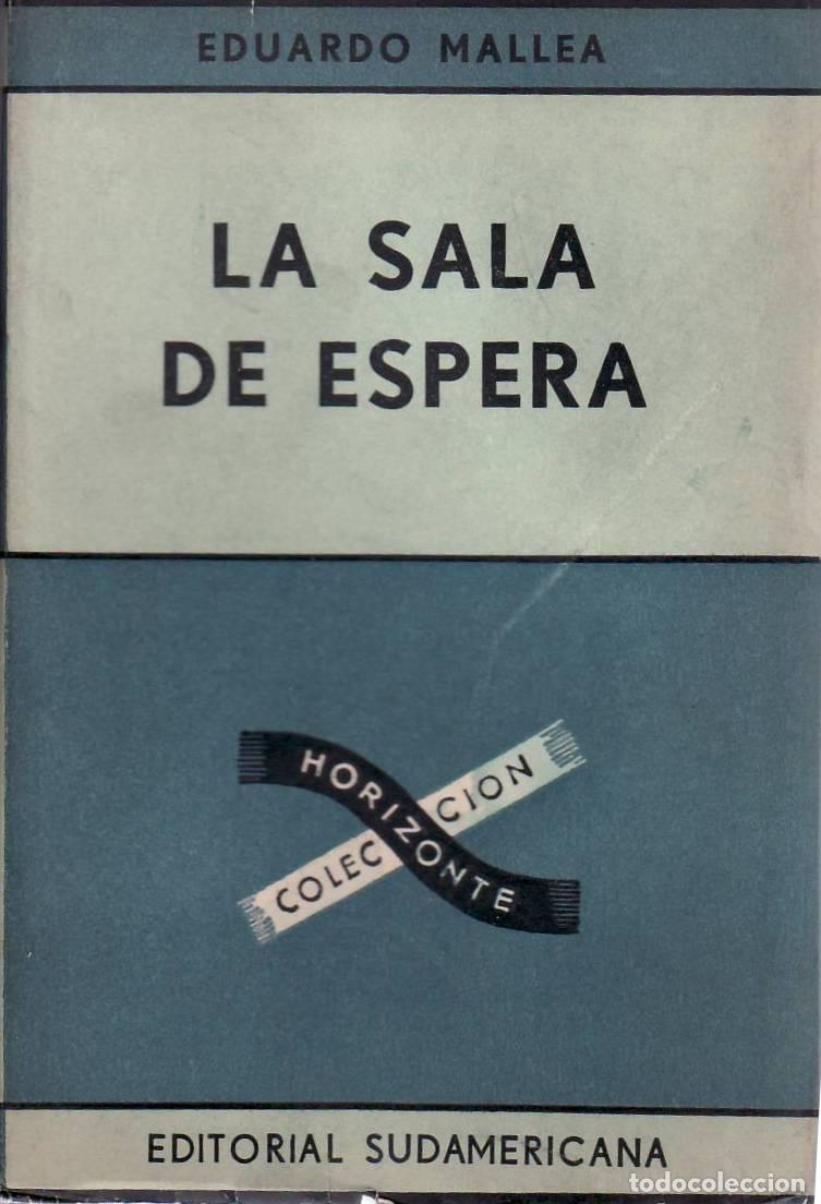 Libros: MALLEA, Eduardo.- - La sala de espera. Novela. - Foto 1