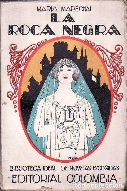 B&uuml;cher: MARECHAL, Mar&iacute;a.- - La roca negra. Traducci&oacute;n de Eufrasio Alc&aacute;zar. Cubierta de Larraya. Novela.