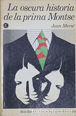 Libri di seconda mano: MARS&Eacute;, Juan.- - La oscura historia de la prima Montse. Novela.