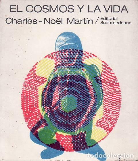 Libros: MARTIN, Charles No&euml;l.- - El cosmos y la vida. - Foto 1