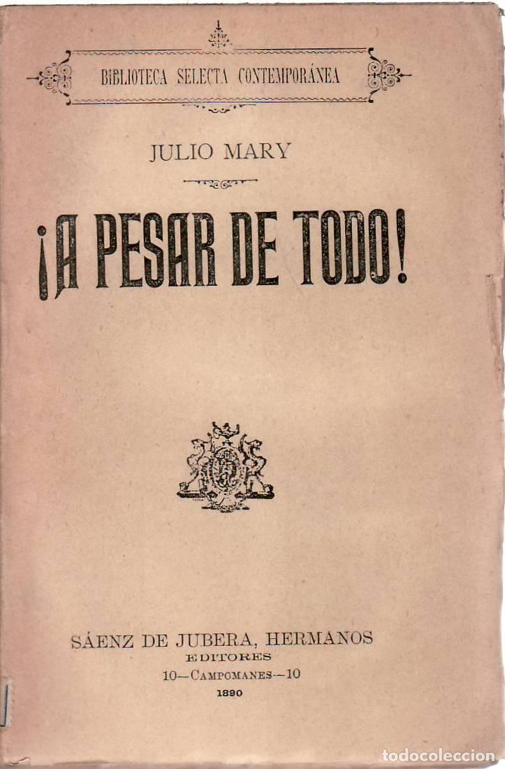 Libros: MARY, Julio.- - &iexcl;A pesar de todo! Novela. - Foto 1