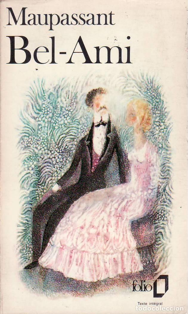 Libros: MAUPASSANT, Guy de.- - Bel Ami. Novela. Preface et notes de Jean Louis Bory. - Foto 1