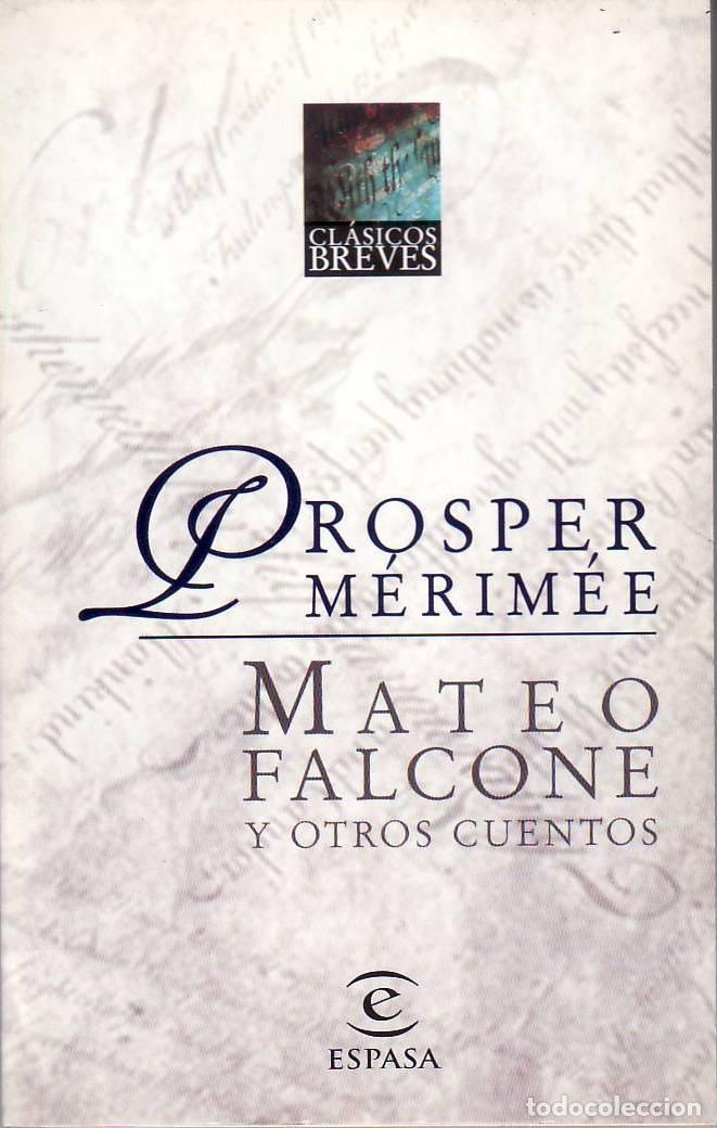 Libri di seconda mano: MERIMEE, Prosper.- - Mateo Falcone y otros cuentos.