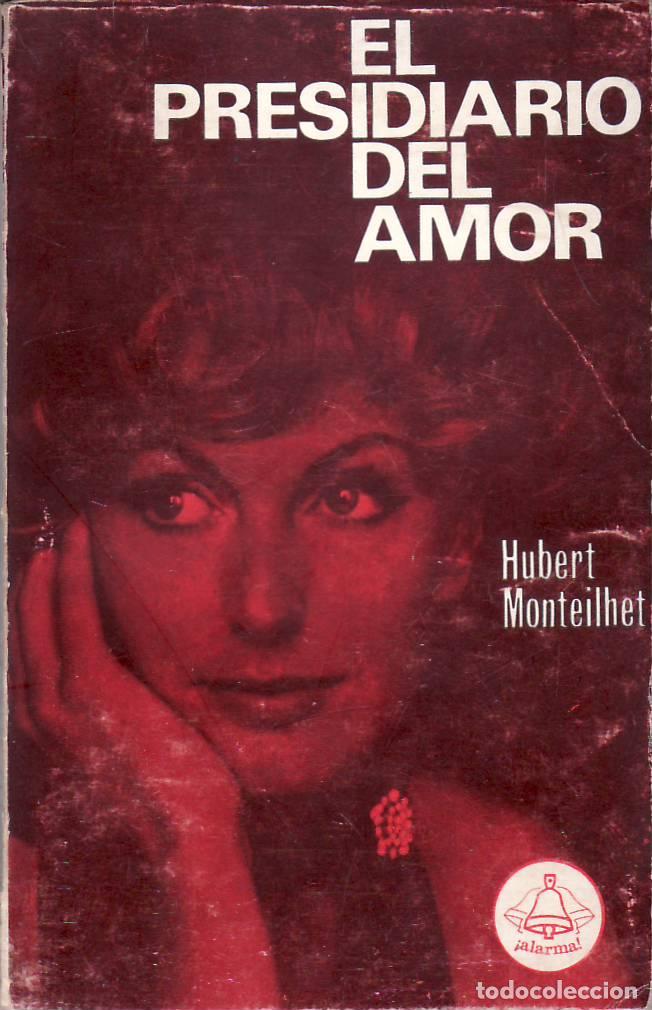 Libros: MONTEILHET, Hubert.- - El presidiario del amor. Novela. - Foto 1