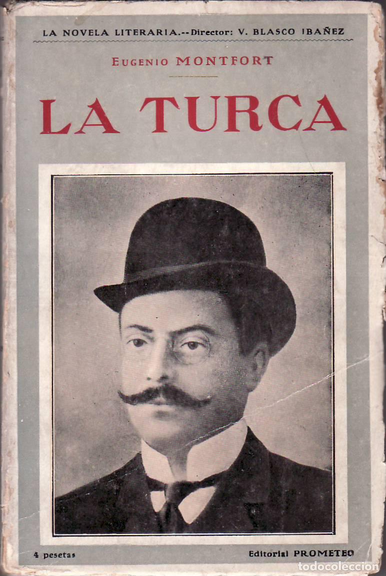 B&uuml;cher: MONTFORT, Eugenio.- - La turca. Novela. Pr&oacute;logo de V. Blasco Ib&aacute;&ntilde;ez.