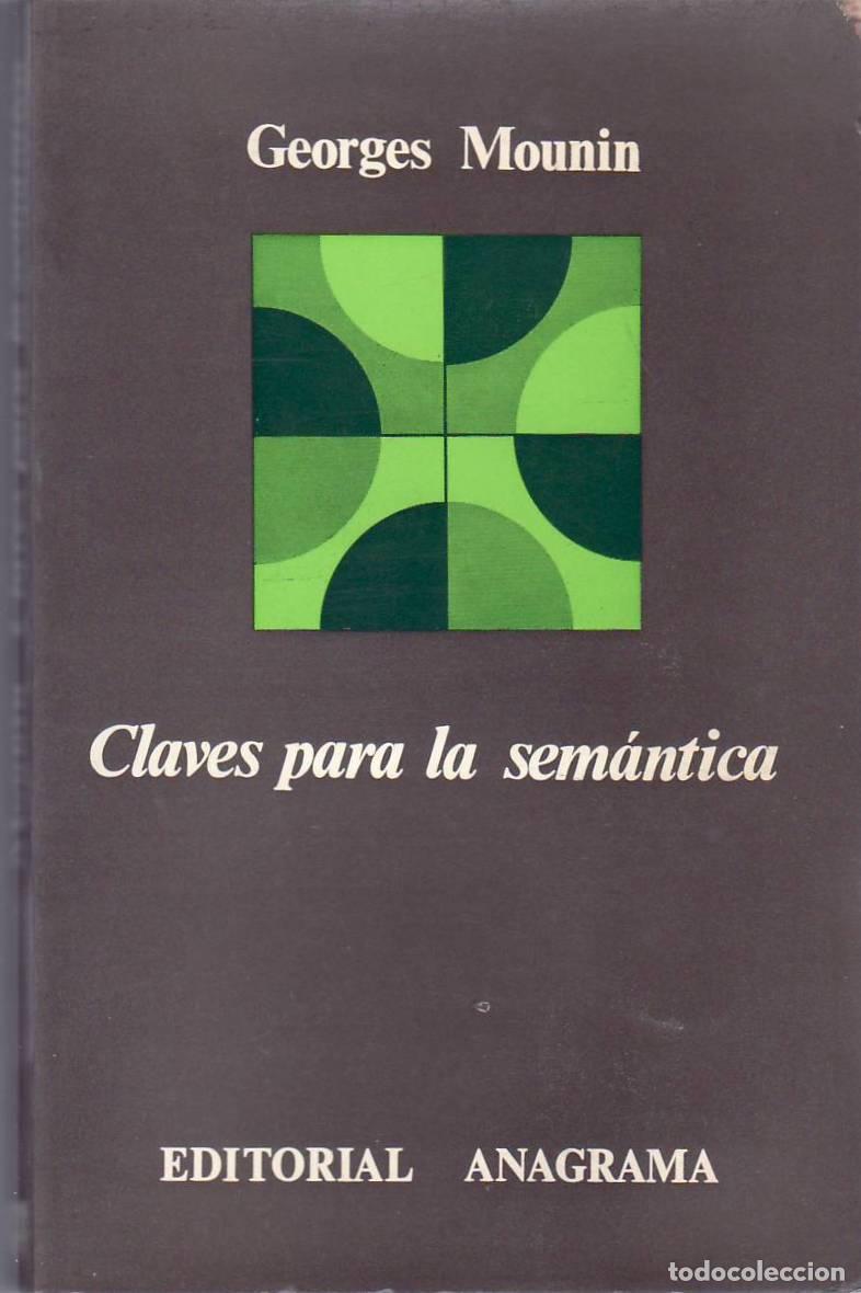 Libri di seconda mano: MOUNIN, Georges.- - Claves para la sem&aacute;ntica.