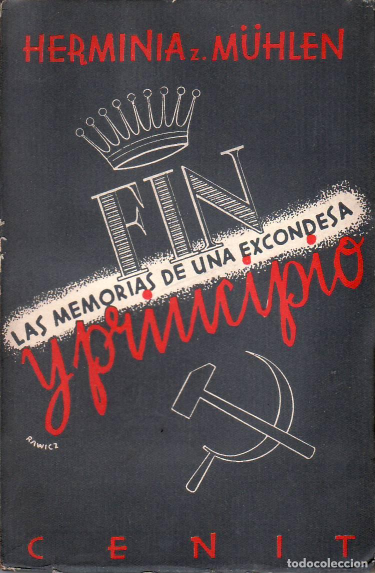 Libri di seconda mano: M&Uuml;LHEN, Herminia Z.- - Fin y principio (las memorias de una ex condesa). Traducci&oacute;n de Luis del Vall