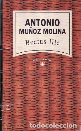 Libros: MU&Ntilde;OZ MOLINA, Antonio.- - Beatus Ille. Novela. - Foto 1