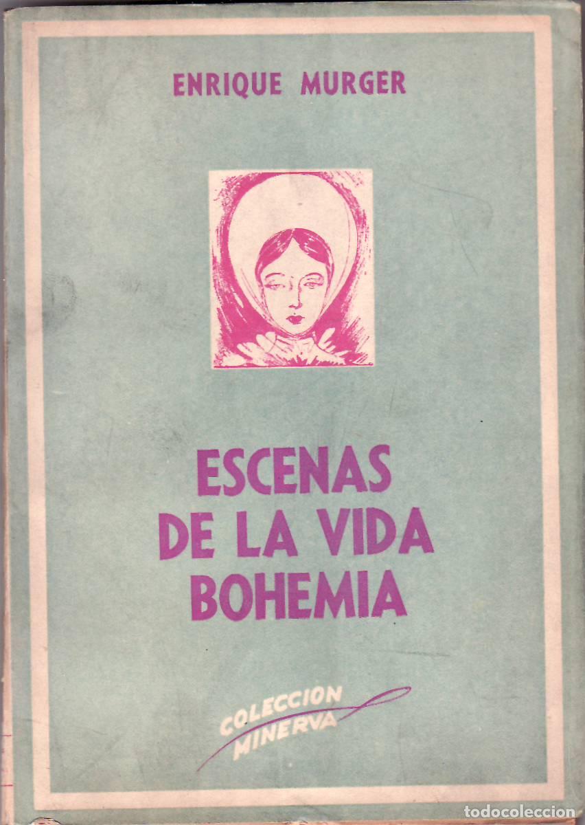 Libros: MURGER, Enrique.- - Escenas de la vida bohemia. Traducci&oacute;n de Anselmo Jover Peralta.