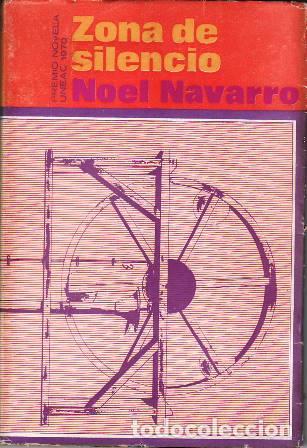 B&uuml;cher: NAVARRO, Noel.- - Zona de silencio. Premio Novela UNEAC, 1970.