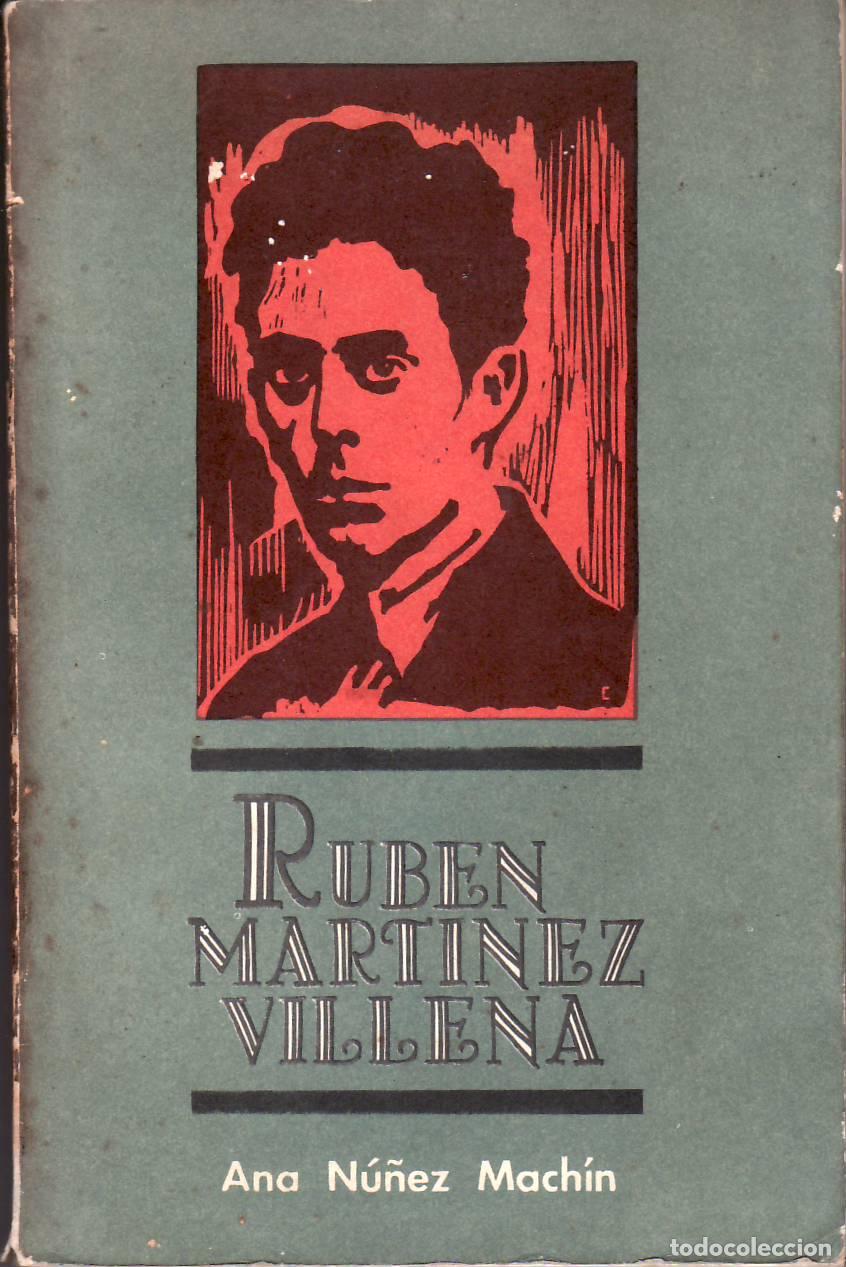 Libri di seconda mano: NU&Ntilde;EZ MACHIN, Ana.- - Rub&eacute;n Mart&iacute;nez Villena. Pr&oacute;logo de Fabio Grobart. Incluye en ap&eacute;ndice amplia a