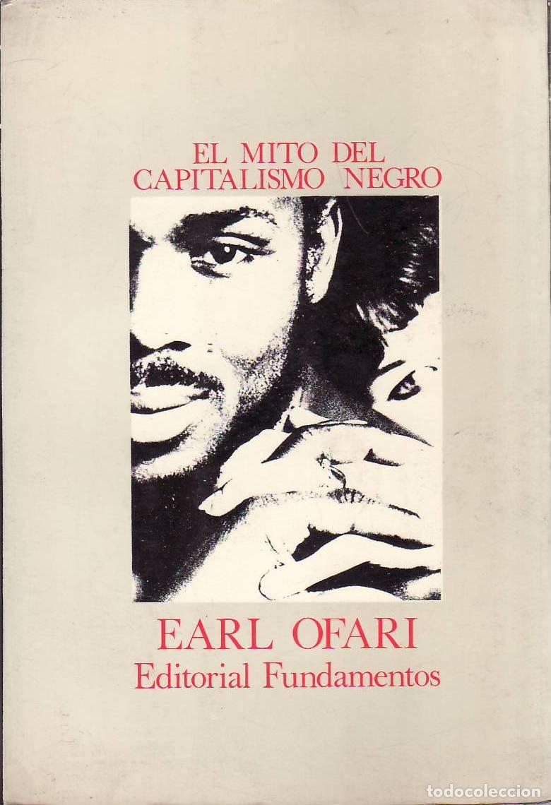 Libros: OFARI, Earl.- - El mito del capitalismo negro. Pr&oacute;logo de Ram&oacute;n Padilla.