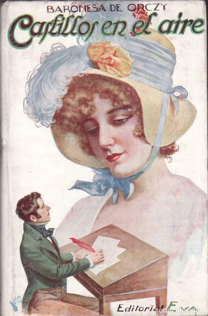 B&uuml;cher: ORCZY, Baronesa de.- - Castillos en el aire (Aventuras de Mr. H&eacute;ctor Ratichon). Versi&oacute;n castellana d