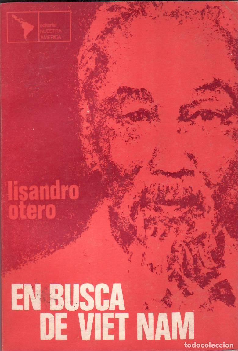 Libri di seconda mano: OTERO, Lisandro.- - En busca de Viet Nam.