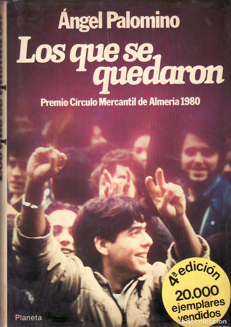 Libri di seconda mano: PALOMINO, Angel.- - Los que se quedaron (Premio C&iacute;rculo Mercantil de Almer&iacute;a, 1980). Novela.