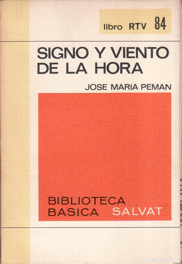 Libri di seconda mano: PEMAN, Jos&eacute; Mar&iacute;a.- - Signo y viento de la hora. Selecci&oacute;n de Emilio Gasco. Pr&oacute;logo de Luis Mar&iacute;a An