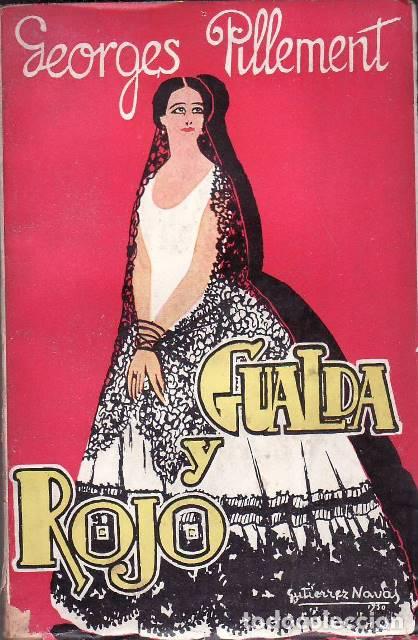B&uuml;cher: PILLEMENT, Georges.- - Gualda y rojo. Novela. Traducci&oacute;n de Julio G&oacute;mez de la Serna. Cubierta de Gut