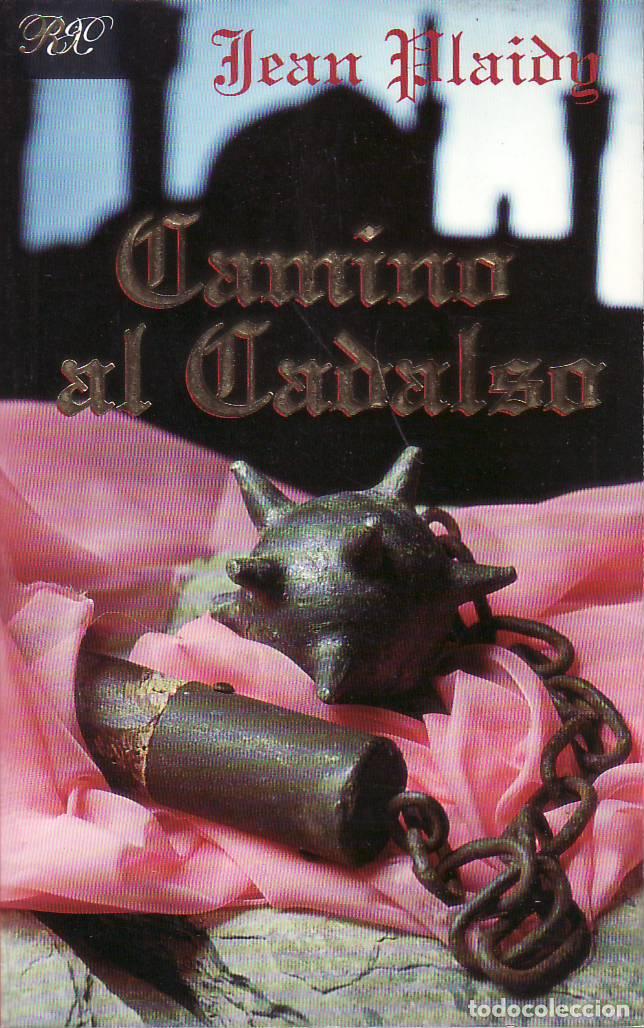 B&uuml;cher: PLAIDY, Jean.- - Camino al cadalso. Novela rom&aacute;ntica.