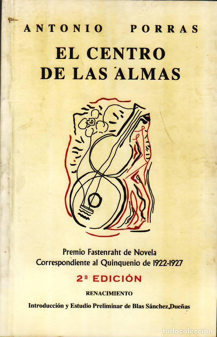 B&uuml;cher: PORRAS, Antonio.- - El centro de las almas. Premio Fastenraht de Novela correspondiente al Quinqueni