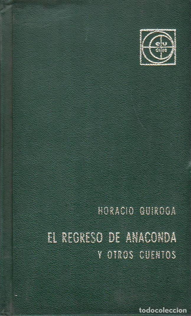 Livros em segunda m&atilde;o: QUIROGA, Horacio.- - El regreso de anaconda y otros cuentos.