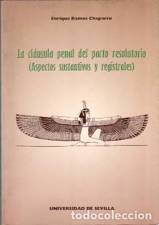 Libri di seconda mano: RAMOS CHAPARRO, Enrique.- - La cl&aacute;usula penal del pacto resolutorio (Aspectos sustantivos y registra