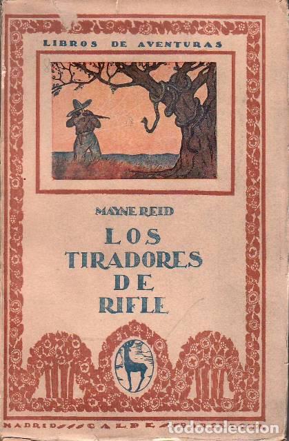 Libros: REID, Mayne.- - Tiradores de rifle o Aventuras en el Sur de M&eacute;jico. Novela. Traducida por Ferm&iacute;n de