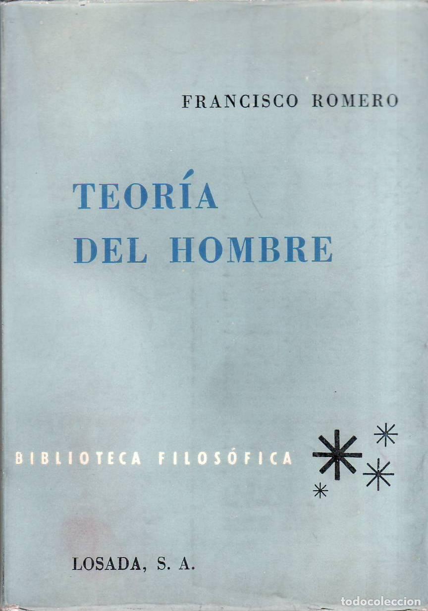 Libros: ROMERO, Francisco.- - Teor&iacute;a del hombre.