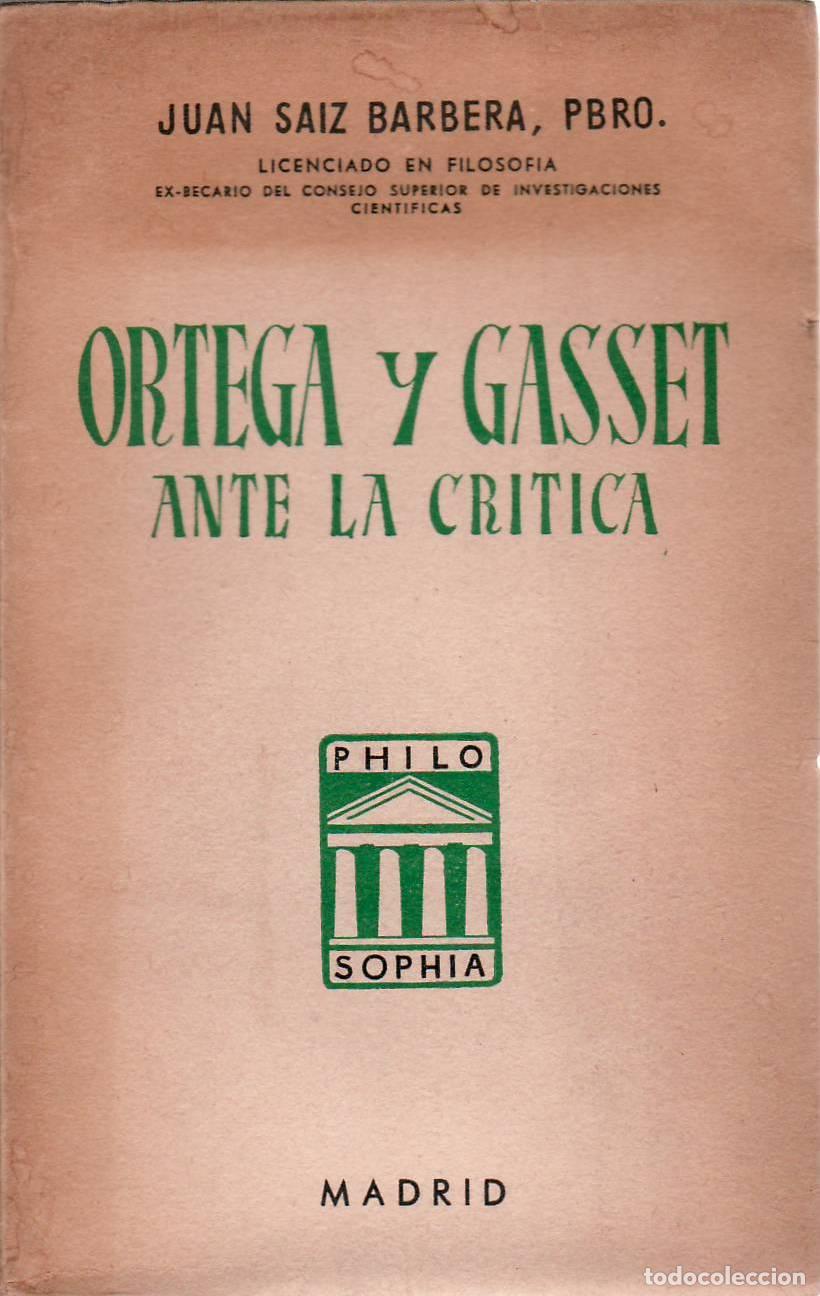 Libros: SAIZ BARBERA, Juan.- - Ortega y Gasset ante la cr&iacute;tica.