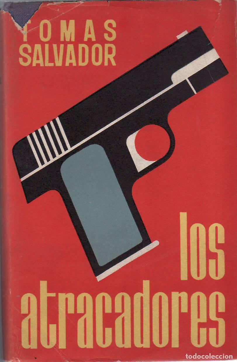 Libros: SALVADOR, Tom&aacute;s.- - Los atracadores. Novela.