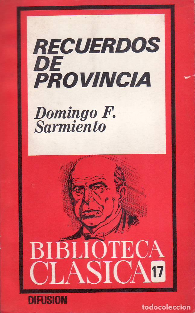 Libri di seconda mano: SARMIENTO, Domingo F.- - Recuerdos de provincia. Introducci&oacute;n, notas y vocabulario de Marta Repetto.