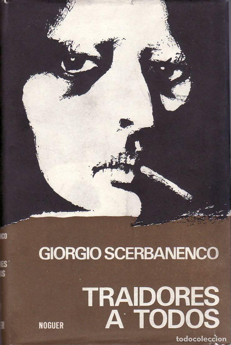 Libros: SCERBANENCO, Giorgio.- - Traidores a todos. Novela.