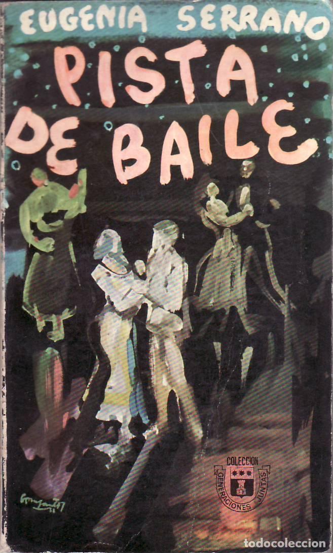 Libri di seconda mano: SERRANO, Eugenia.- - Pista de baile. Novela.