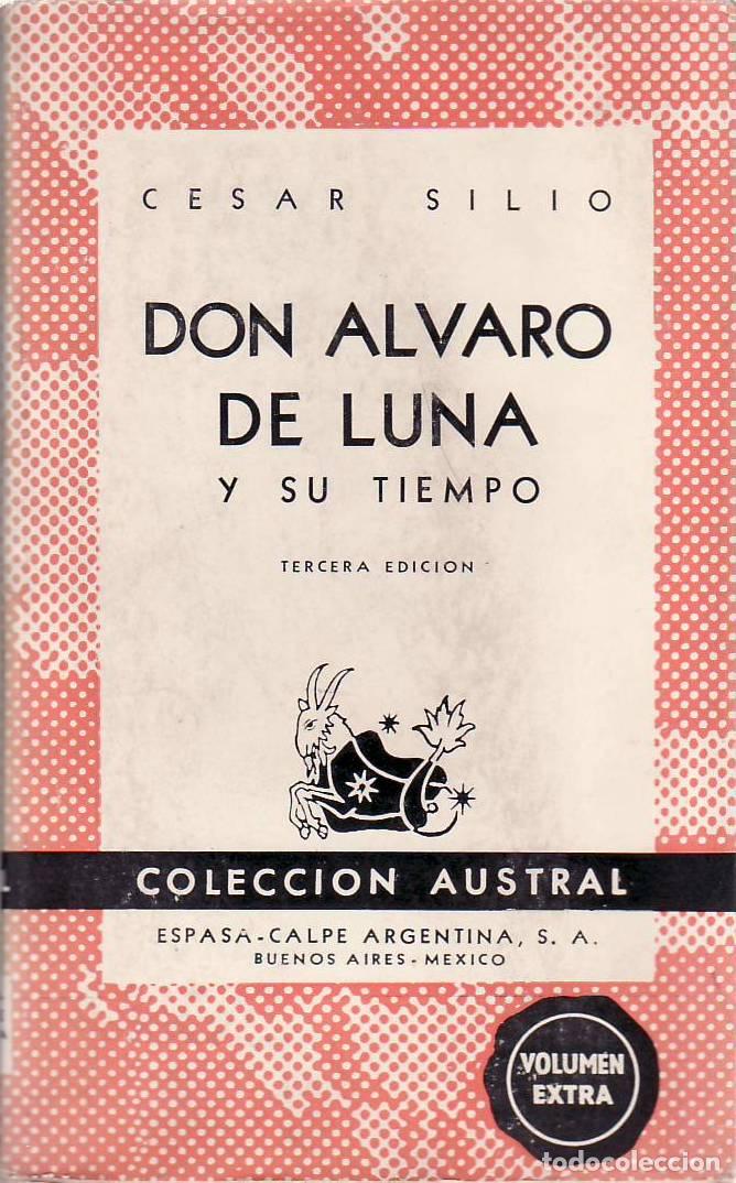 Libri di seconda mano: SILIO, C&eacute;sar.- - Don Alvaro de Luna y su tiempo.