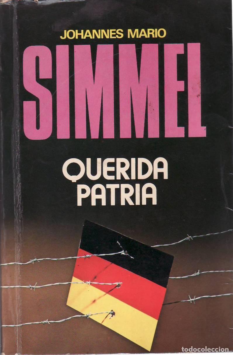 Libri di seconda mano: SIMMEL, Johannes Mario.- - Querida patria. Novela. Traducido por Mercedes Monteys Kaupp.