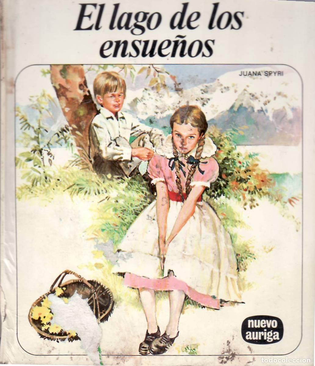 Libros: SPYRI, Juana.- - El lago de los ensue&ntilde;os. Adaptaci&oacute;n de Armon&iacute;a Rodr&iacute;guez. Cub. e ilustr. interiores