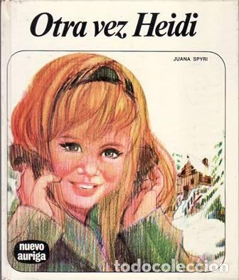 B&uuml;cher: SPYRI, Juana.- - Otra vez Heidi. Adaptaci&oacute;n de Ana M&ordf; Mand&iacute;n.