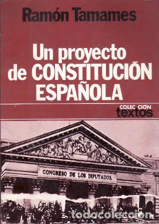 Libros: TAMAMES, Ram&oacute;n.- - Un proyecto de Constituci&oacute;n espa&ntilde;ola. - Foto 1