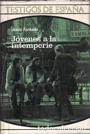 Libros: TORBADO, Jes&uacute;s.- - J&oacute;venes a la intemperie. - Foto 1
