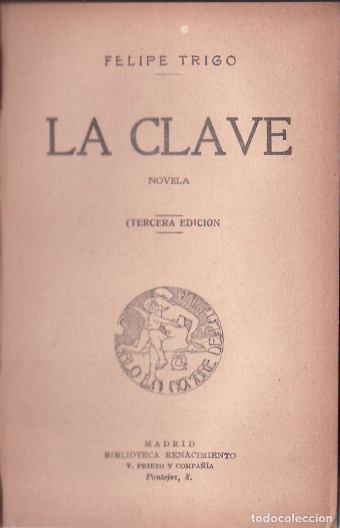 Libri di seconda mano: TRIGO, Felipe.- - La clave. Novela.