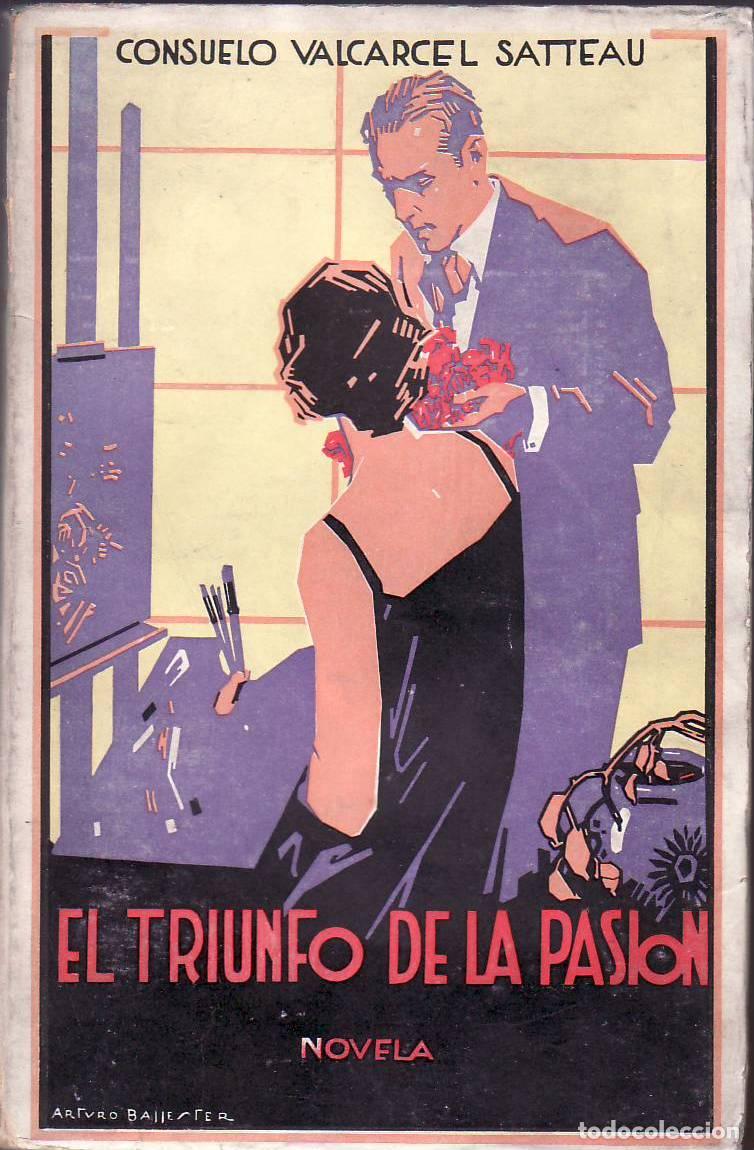 Libri di seconda mano: VALCARCEL SATTEAU, Consuelo.- - El triunfo de la pasi&oacute;n. Pr&oacute;logo de Emilio Guti&eacute;rrez Gamero. Cubiert