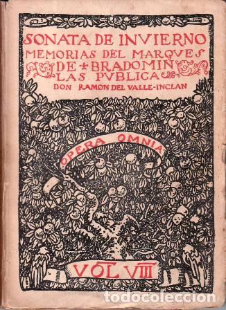 Libros: VALLE INCL&Aacute;N, Ram&oacute;n del.- - Sonata de invierno. Memorias del marqu&eacute;s de Bradom&iacute;n. Opera Omnia, vol.