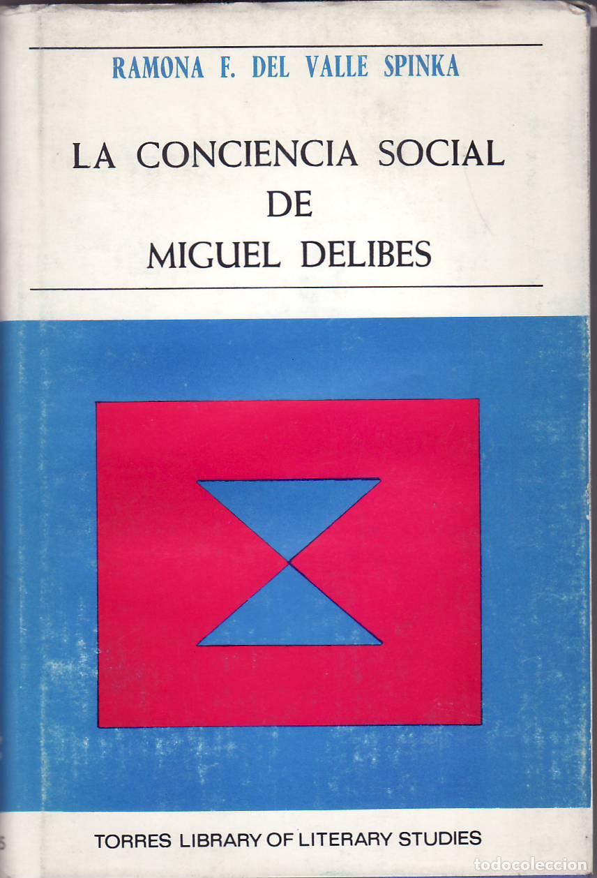 Libros: VALLE SPINKA, Ramona F. del.- - La conciencia social de Miguel Delibes.